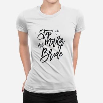 Step Mother Of The Bride Ladies Tee - Seseable