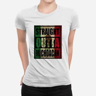 Straight Outta Michoacan Mexico Ladies Tee - Seseable