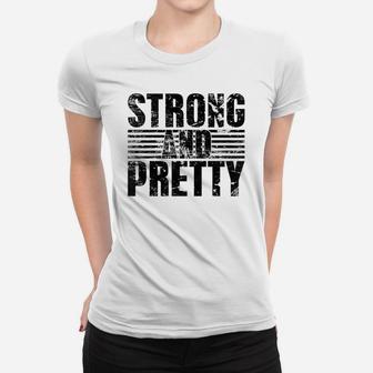 Strongman Strong And Pretty Bodybuilding Women T-shirt - Seseable