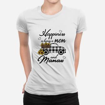 Sunflower Grandma Happiness Is Being A Mom And Mamaw Ladies Tee - Seseable