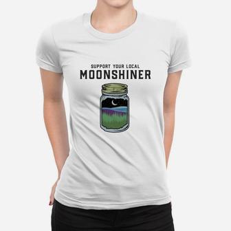 Support Your Local Moonshiner Funny Moonshine Jar Shirt Women T-shirt - Seseable