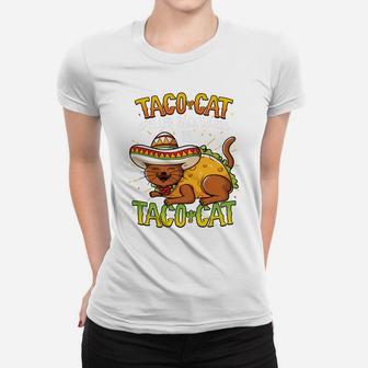 Taco Cat Spelled Backwards Is Taco Ca Funny Gift Ladies Tee - Seseable