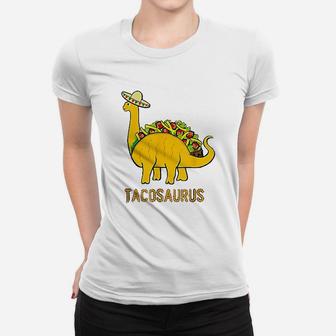 Tacosaurus Cinco De Mayo Funny Taco Dinosaur Gift Ladies Tee - Seseable
