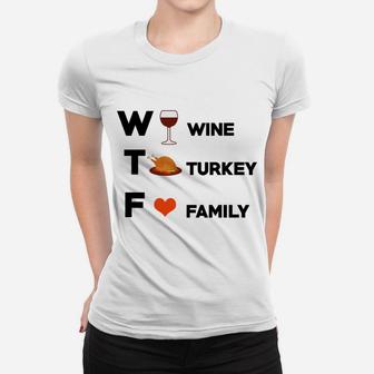Thanksgiving Party Wine Turkey Family Cool Women Gift Ladies Tee - Seseable