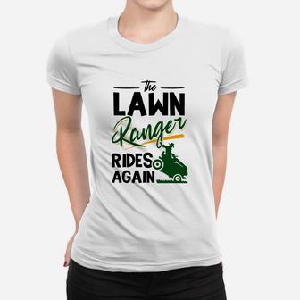 The Lawn Ranger Rides Again Grass Mowing Lawn Mower Gift Ladies Tee - Seseable