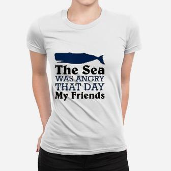 The Sea Was Angry That Day My Friends Funny Marine Biologist Biology Pun Ladies Tee - Seseable