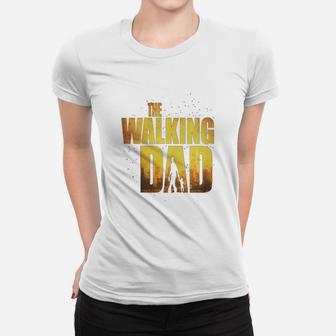 The Walking Dad T Shirts Ladies Tee - Seseable