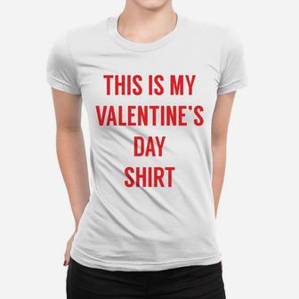 This Is My Valentines Day Gift For Teachers Ladies Tee - Seseable
