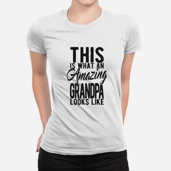 This Is What An Amazing Grandpa Looks Like Ladies Tee - Seseable