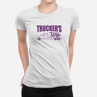 Trucker Truckers Wife Truck S Women Mom Nana Gifts Ladies Tee - Seseable