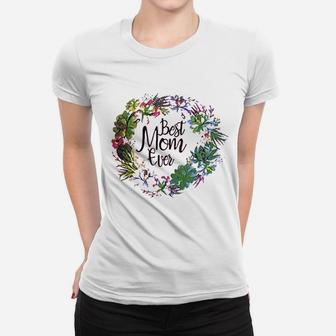 Ub Best Mom Ever Mothers Day Ladies Tee - Seseable