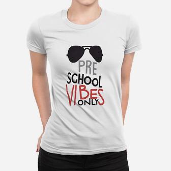 Unique Preschool Vibes Only Back To School Ladies Tee - Seseable