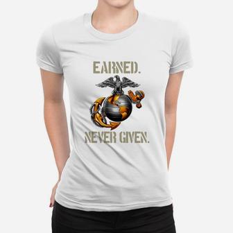 Us Marine Corps Earned Never Given Ladies Tee - Seseable