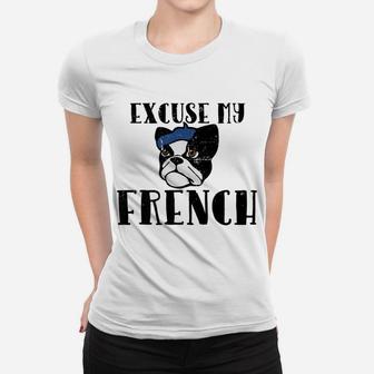 Vintage Excuse My French Bulldog Funny French Ladies Tee - Seseable