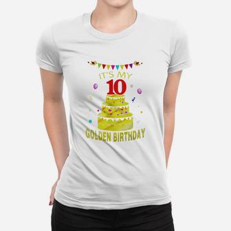 Vintage Golden Birthday Shirt It's My 10th Golden Birthday G Ladies Tee - Seseable