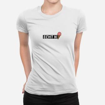 Weißes Frauen Tshirt mit Eiscreme- & ECHT N Aufdruck, Lustiges Sommer-Oberteil - Seseable