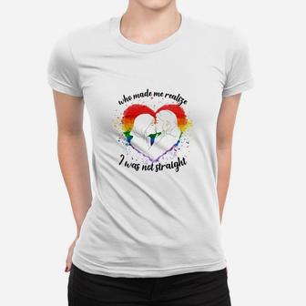Who Made Me Realize I Was Not Straight, Personalized Lgbt Couple Gifts Shirt Ladies Tee - Seseable