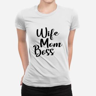 Wife Mom Boss Mom Life Mother Day Ladies Tee - Seseable