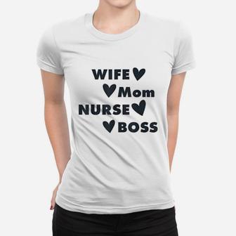 Wife Mom Nurse Boss Mothers Day Funny Cool Gift Ladies Tee - Seseable