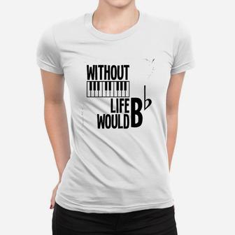 Without Piano Life Would Be Flat Caps Funny Music Instrument Women T-shirt - Seseable