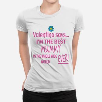 Womens Womens Im The Best Mummy In The Whole Wide World Ever Ladies Tee - Seseable
