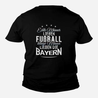 Bayern-Fan Kinder Tshirt für Echte Männer, Liebe zum Fußball & Bayern - Seseable