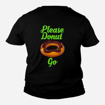 Bitte Donut Go Essen Pun19 Kinder T-Shirt - Seseable