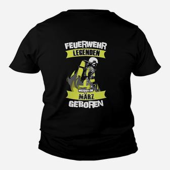 Feuerwehr Legenden Geburtstags Kinder Tshirt, März Edition - Seseable