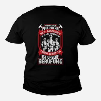 Freiwillige Feuerwehr Berufung Kinder Tshirt, Motivslogan Tee für Einsatzkräfte - Seseable