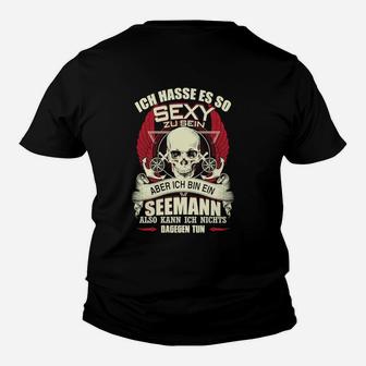 Humorvolles Seemann Kinder Tshirt So sexy zu sein Spruch, Lustiges Marine-Kinder Tshirt - Seseable