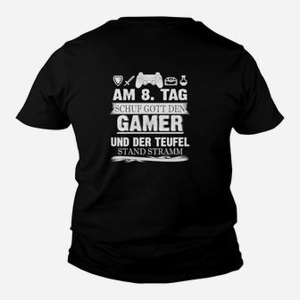 Am Tag Schuf Gott Den Gamer Und Der Teufel Stand Stramm Kinder T-Shirt - Seseable