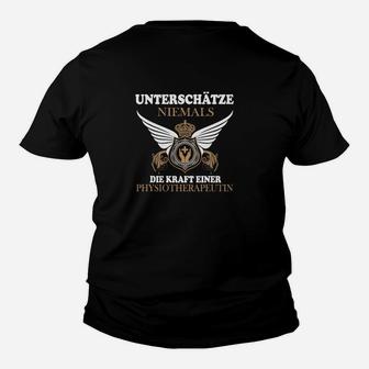 Unterschätze Niemals Die Kraft Einer Physiotherapeutin Kinder T-Shirt - Seseable