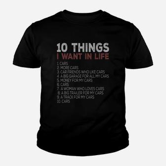 10 Things I Want In My Life Cars More Cars Kid T-Shirt - Seseable