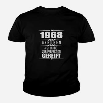 1968 Geboren 49 Jahre Perfektion Kinder Tshirt, Schwarz, Jubiläumsfeier - Seseable