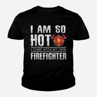 I Have My Own Firefighter Funny Firefighter Girlfriend Kid T-Shirt