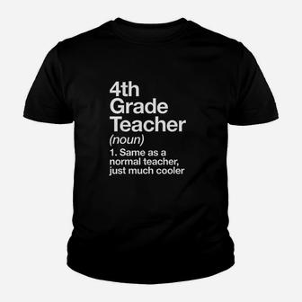 4th Grade Teacher Definition Funny Back To School First Day Kid T-Shirt - Seseable