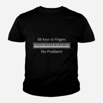 88 Keys 10 Fingers No Problem Piano Keyboard Kid T-Shirt - Seseable