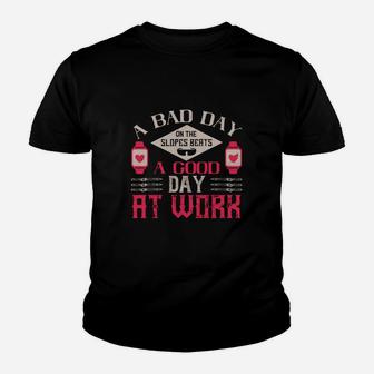 A Bad Day On The Slopes Beats A Good Day At Work Kid T-Shirt - Seseable