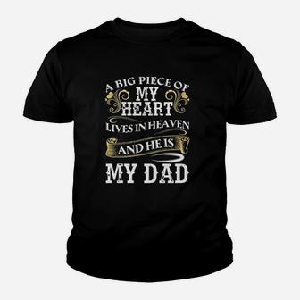 A Big Piece Of My Heart Lives In Heaven And Geis My Dad Kid T-Shirt - Seseable