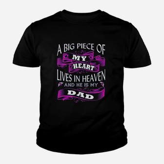 A Big Piece Of My Heart Lives In Heaven And He Is My Dad Kid T-Shirt - Seseable