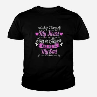 A Big Piece Os My Heart Lives In Heaven And He Is My Dad Gift Kid T-Shirt - Seseable