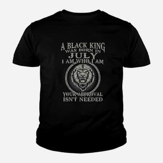 A Black King Was Born In July I Am Who I Am Lion Kid T-Shirt - Seseable