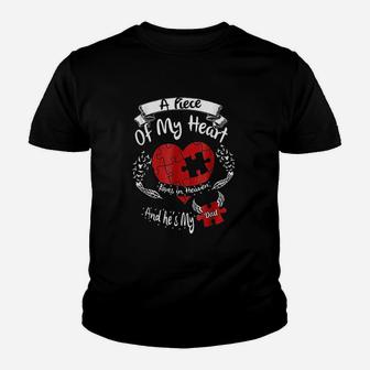 A Piece Of My Heart Lives In Heaven And He Is My Dad Kid T-Shirt - Seseable