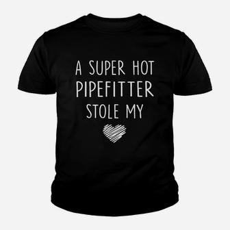 A Super Hot Pipefitter Stole My Heart Girlfriend Wife Gift Kid T-Shirt - Seseable