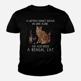 A Woman Cannot Survive On Wine Alone She Also Needs A Bengal Cat Kid T-Shirt - Seseable