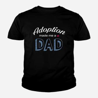 Adoption Made Me A Dad Love _happiness Being A Parents Kid T-Shirt - Seseable