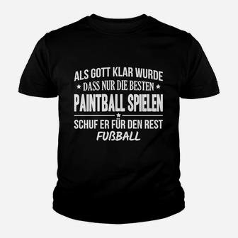 Als Gott Klar Wurde Dass Nur Die Besten Paintball Spielen Kinder T-Shirt - Seseable