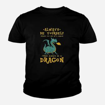 Always Be Yourself Dragon Gift For Dragon Lovers Youth T-shirt - Seseable