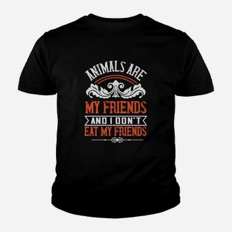 Animals Are My Friends And I Don't Eat My Friends Kid T-Shirt - Seseable