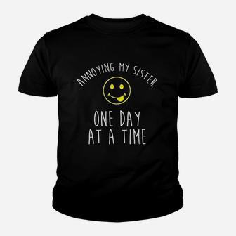 Annoying My Sister One Day At A Time Kid T-Shirt - Seseable